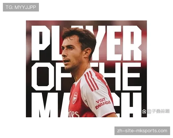 阿森纳赖斯苏比门迪双后腰 中场控制力获显著提升